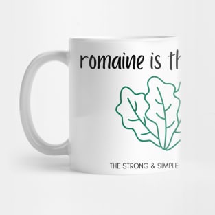 Romaine is the ballz Mug